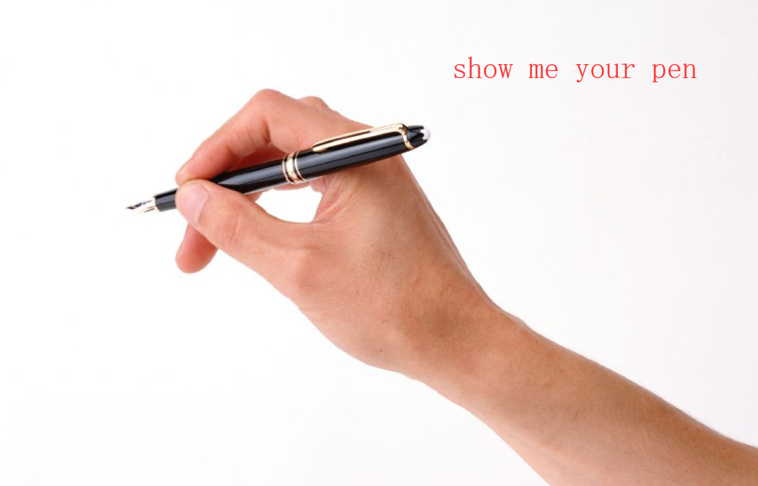 show me your pen,这句话什么意思？