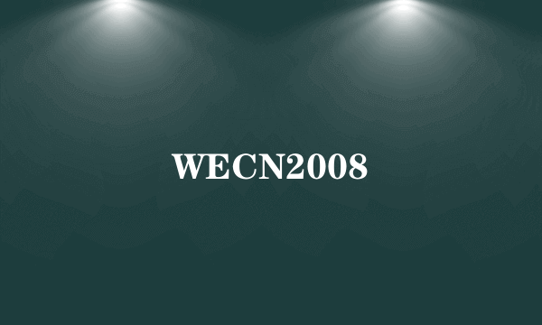 WECN2008